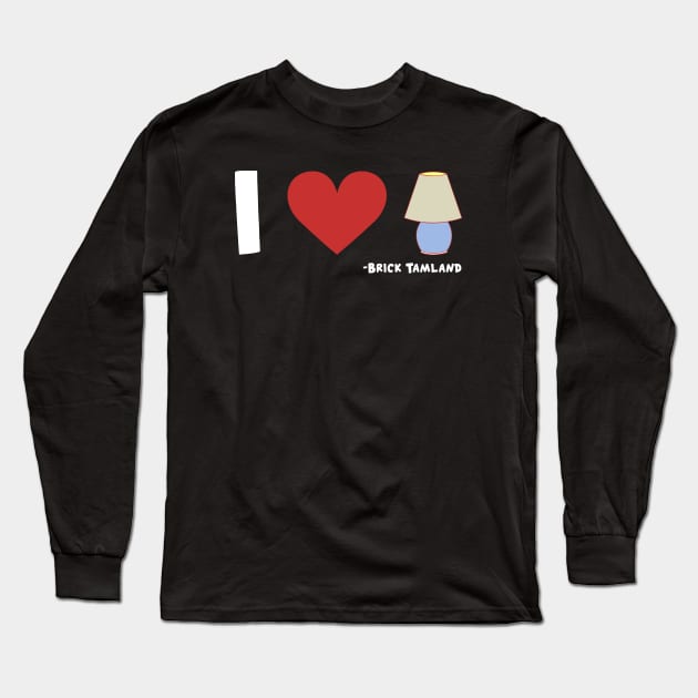 Anchorman I Heart Lamp Brick Tamland Quote Long Sleeve T-Shirt by Story At Dawn 